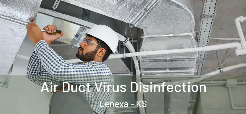  Air Duct Virus Disinfection Lenexa - KS