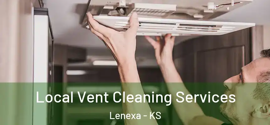  Local Vent Cleaning Services Lenexa - KS